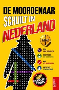 De moordenaar schuilt in Nederland