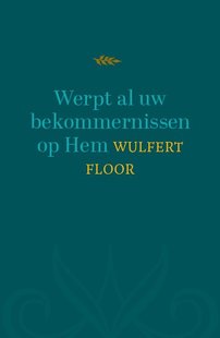 Werpt al uw bekommernissen op Hem