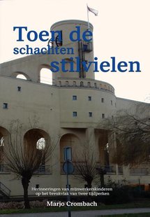 Toen de schachten stilvielen