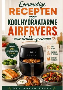 Eenvoudige recepten voor koolhydraatarme airfryers voor drukke gezinnen