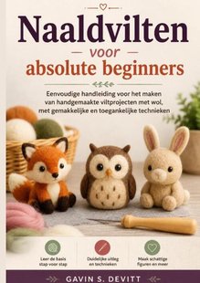 Naaldvilten voor absolute beginners