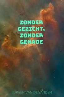 Zonder gezicht, zonder genade