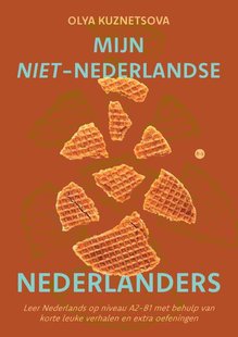 Mijn niet-Nederlandse Nederlanders