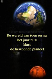 De wereld in het jaar 2150 Mars, de bewoonde planeet