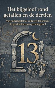 Het bijgeloof rond getallen en de dertien