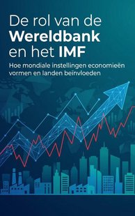 De rol van de Wereldbank en het IMF