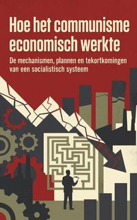 Hoe het communisme economisch werkte