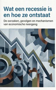 Wat een recessie is en hoe ze ontstaat