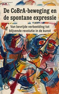De CoBrA-beweging en de spontane expressie