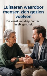 Luisteren waardoor mensen zich gezien voelen