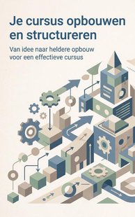Je cursus opbouwen en structureren