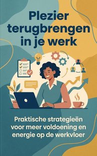 Plezier terugbrengen in je werk