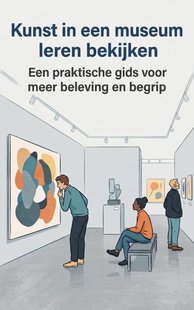 Kunst in een museum leren bekijken