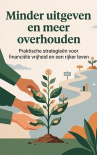 Minder uitgeven en meer overhouden