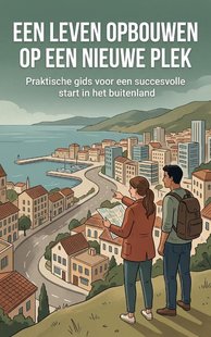 Een leven opbouwen op een nieuwe plek