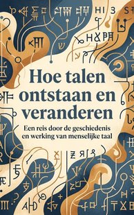 Hoe talen ontstaan en veranderen