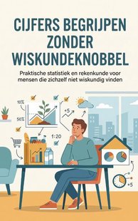 Cijfers begrijpen zonder wiskundeknobbel