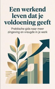 Een werkend leven dat je voldoening geeft