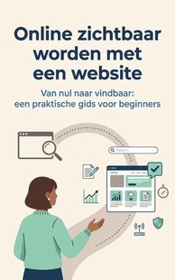 Online zichtbaar worden met een website
