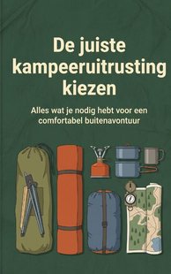 De juiste kampeeruitrusting kiezen