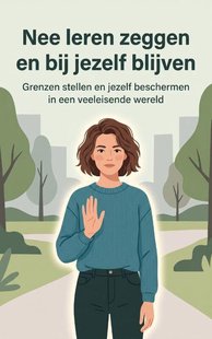 Nee leren zeggen en bij jezelf blijven
