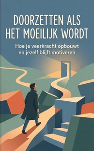 Doorzetten als het moeilijk wordt