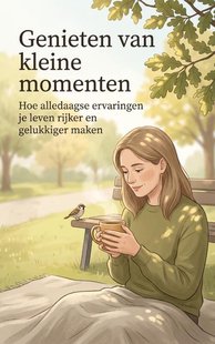 Genieten van kleine momenten