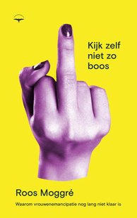 Kijk zelf niet zo boos
