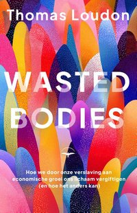 Wasted bodies