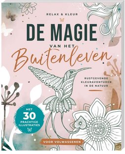 Relax en kleur - De magie van het buitenleven