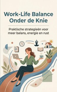 Work-Life Balance Onder de Knie