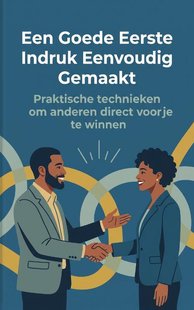 Een Goede Eerste Indruk Eenvoudig Gemaakt