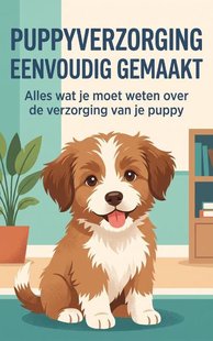 Puppyverzorging Eenvoudig Gemaakt