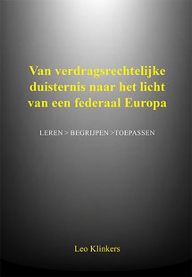 Van verdragsrechtelijke duisternis naar het licht van een federaal Europa