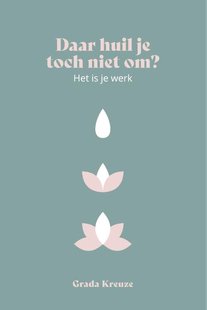 Daar huil je toch niet om, het is je werk