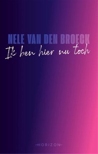 Ik ben hier nu toch
