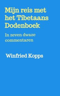 Mijn reis met het Tibetaans Dodenboek