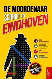 De moordenaar schuilt in Eindhoven