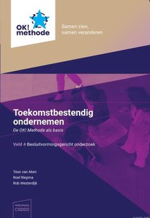 Toekomstbestendig ondernemen. De OK! Methode als basis.