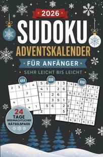 Sudoku Adventskalender für Anfänger - Sehr Leicht bis Leicht: 24 Tage weihnachtlicher Rätselspaß