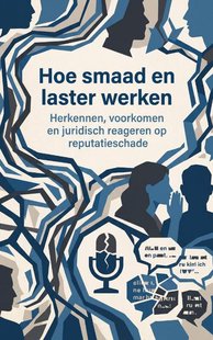 Hoe smaad en laster werken