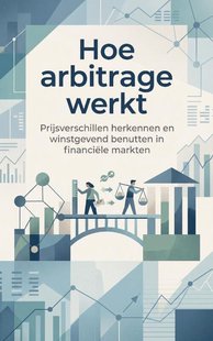 Hoe arbitrage werkt