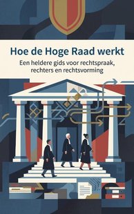 Hoe de Hoge Raad werkt