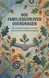 Hoe familiebedrijven overdragen