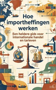 Hoe importheffingen werken