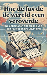 Hoe de fax de wereld even veroverde