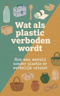 Wat als plastic verboden wordt