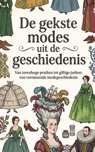 De gekste modes uit de geschiedenis