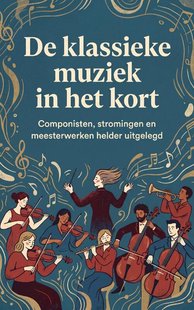 De klassieke muziek in het kort