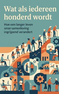 Wat als iedereen honderd wordt